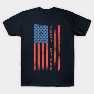 Just Stand T-Shirt